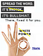 The idea that using the time-tested ''OK'' gesture means ''White Power'' is B as in B, S as in S.